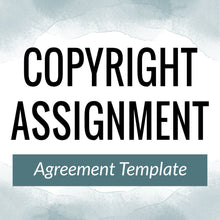 Load image into Gallery viewer, Copyright Assignment Agreement Template